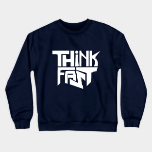 Think Fast - Logo (white) Crewneck Sweatshirt